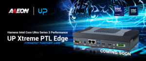 Harness Intel Core Ultra Series 3 Performance with the UP Xtreme PTL Edge