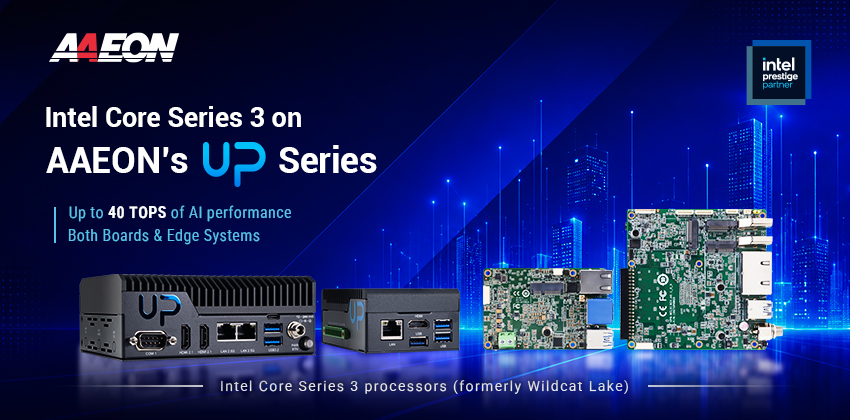 Read more about the article Available Now – Intel Core Series 3 on AAEON’s UP Series!